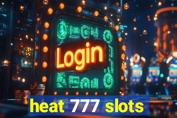 heat 777 slots